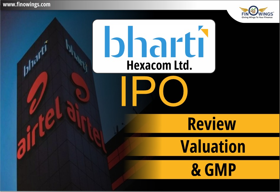 Bharti Hexacom Ltd. IPO: Review, Valuation & GMP